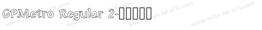 GPMetro Regular 2字体转换